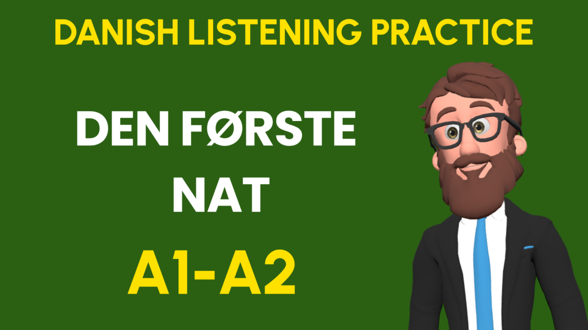 Den første nat | Danish Listening Practice